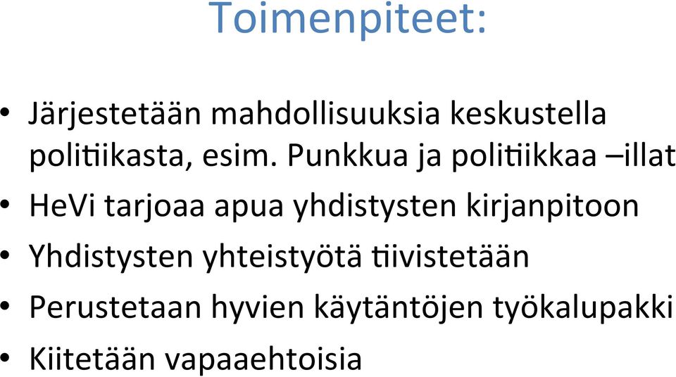 Punkkua ja polilikkaa illat HeVi tarjoaa apua yhdistysten