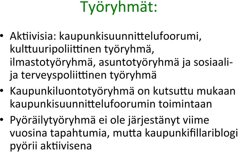 Kaupunkiluontotyöryhmä on kutsu@u mukaan kaupunkisuunni@elufoorumin toimintaan