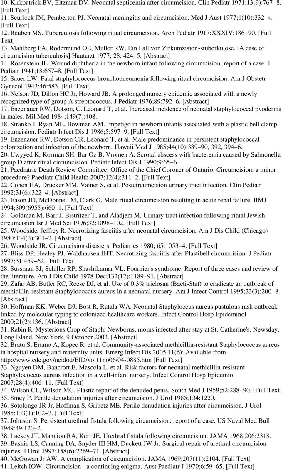 Ein Fall von Zirkumzision-stuberkulose. [A case of circumcision tuberculosis] Hautarzt 1977; 28: 424 5. [Abstract] 14. Rosenstein JL.