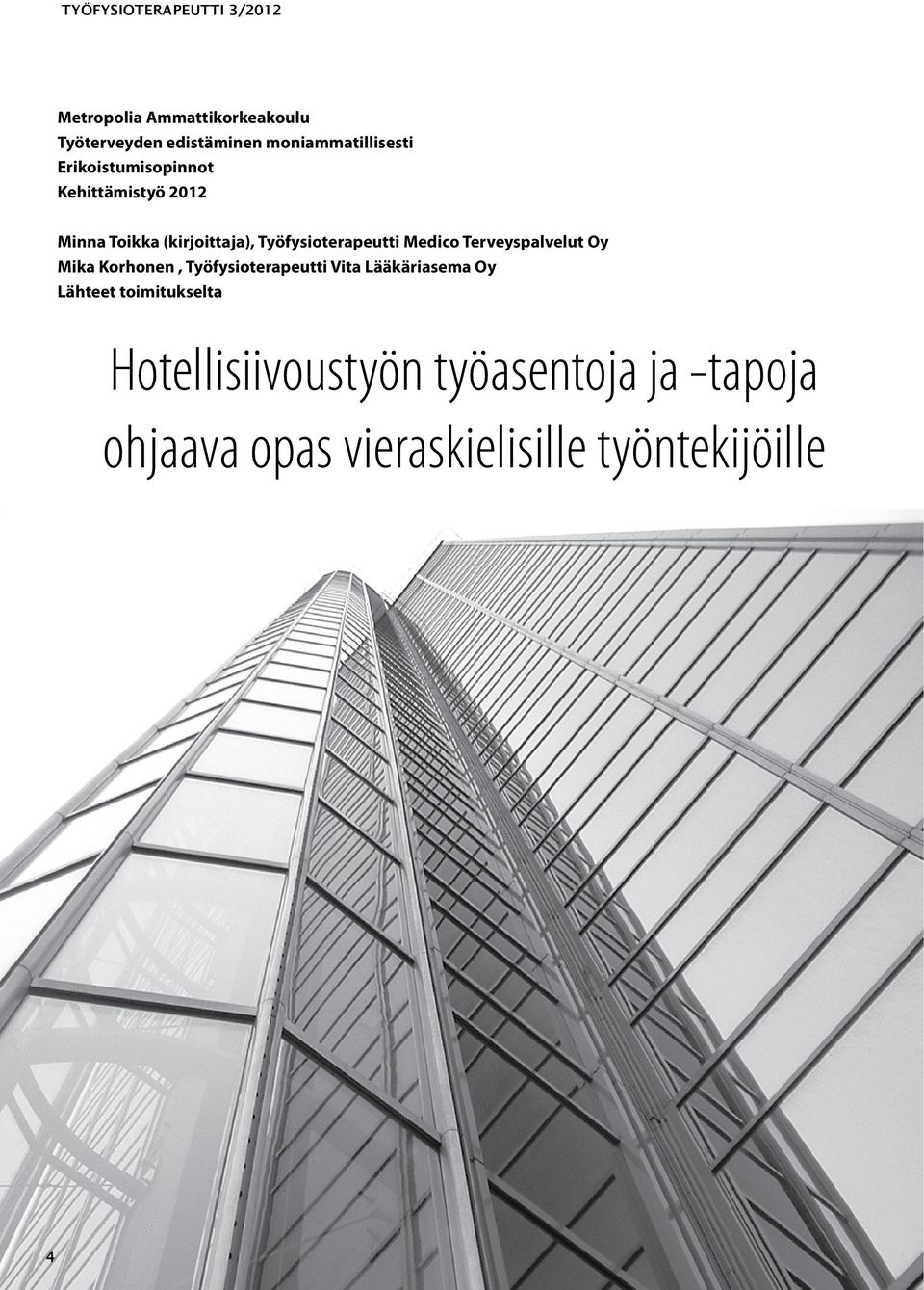 Työfysioterapeutti Medico Terveyspalvelut Oy Mika Korhonen, Työfysioterapeutti Vita