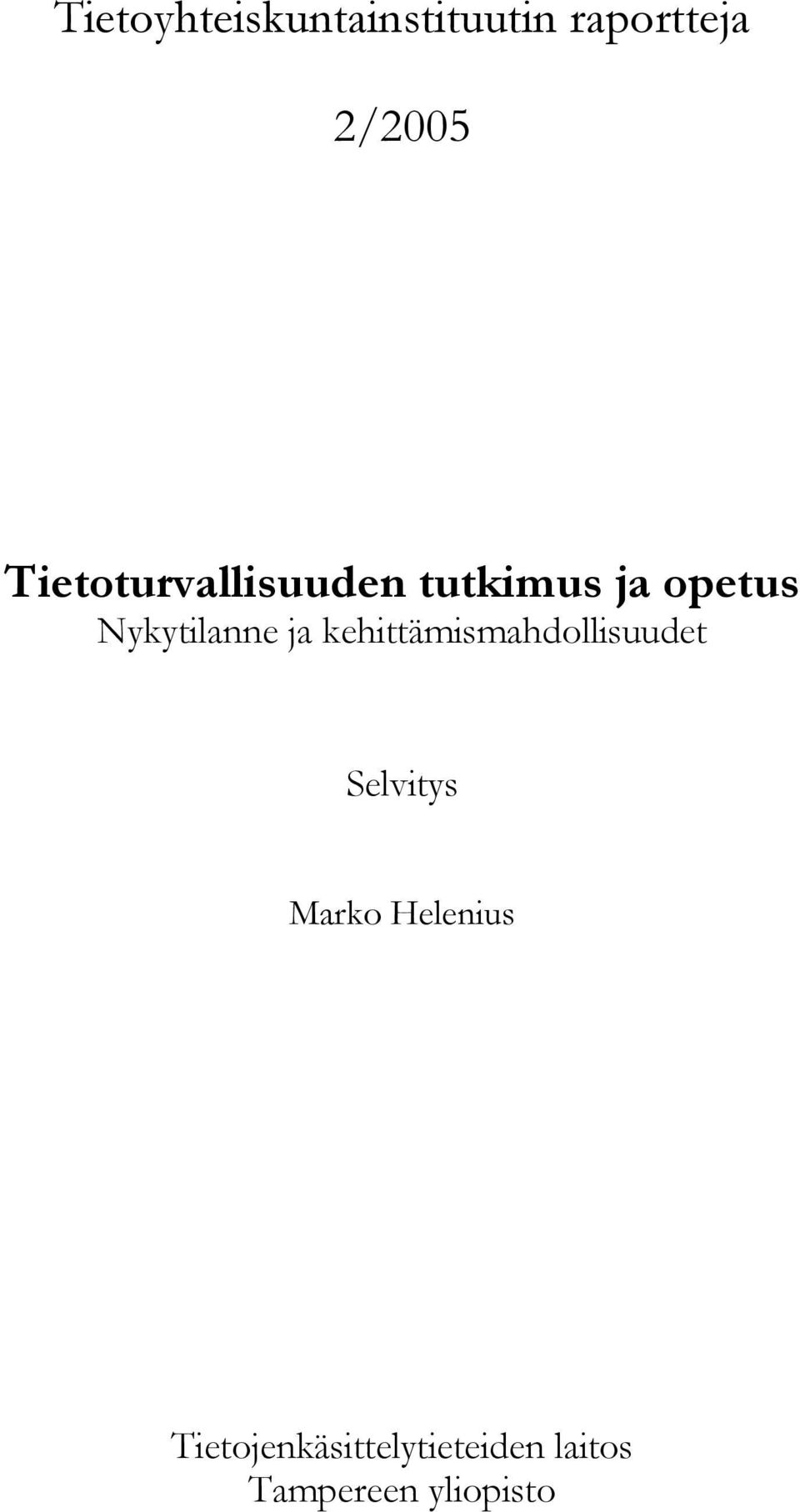 ja kehittämismahdollisuudet Selvitys Marko