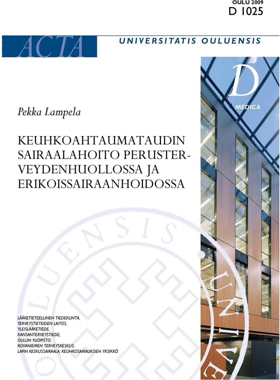 ERIKOISSAIRAANHOIDOSSA LÄÄKETIETEELLINEN TIEDEKUNTA, TERVEYSTIETEIDEN LAITOS,