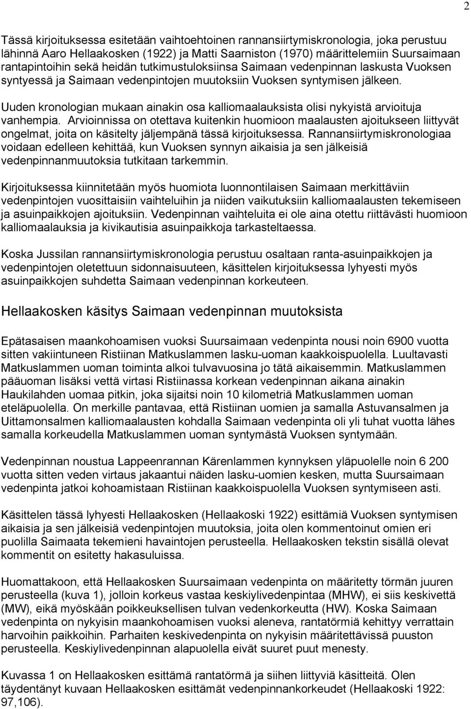 Uuden kronologian mukaan ainakin osa kalliomaalauksista olisi nykyistä arvioituja vanhempia.