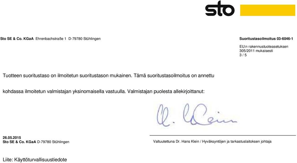 vastuulla. Valmistajan puolesta allekirjoittanut: 26.05.2015 Sto SE & Co.