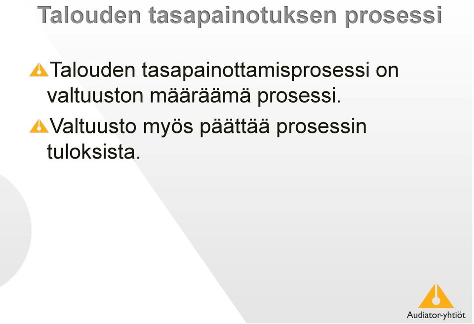 valtuuston määräämä prosessi.