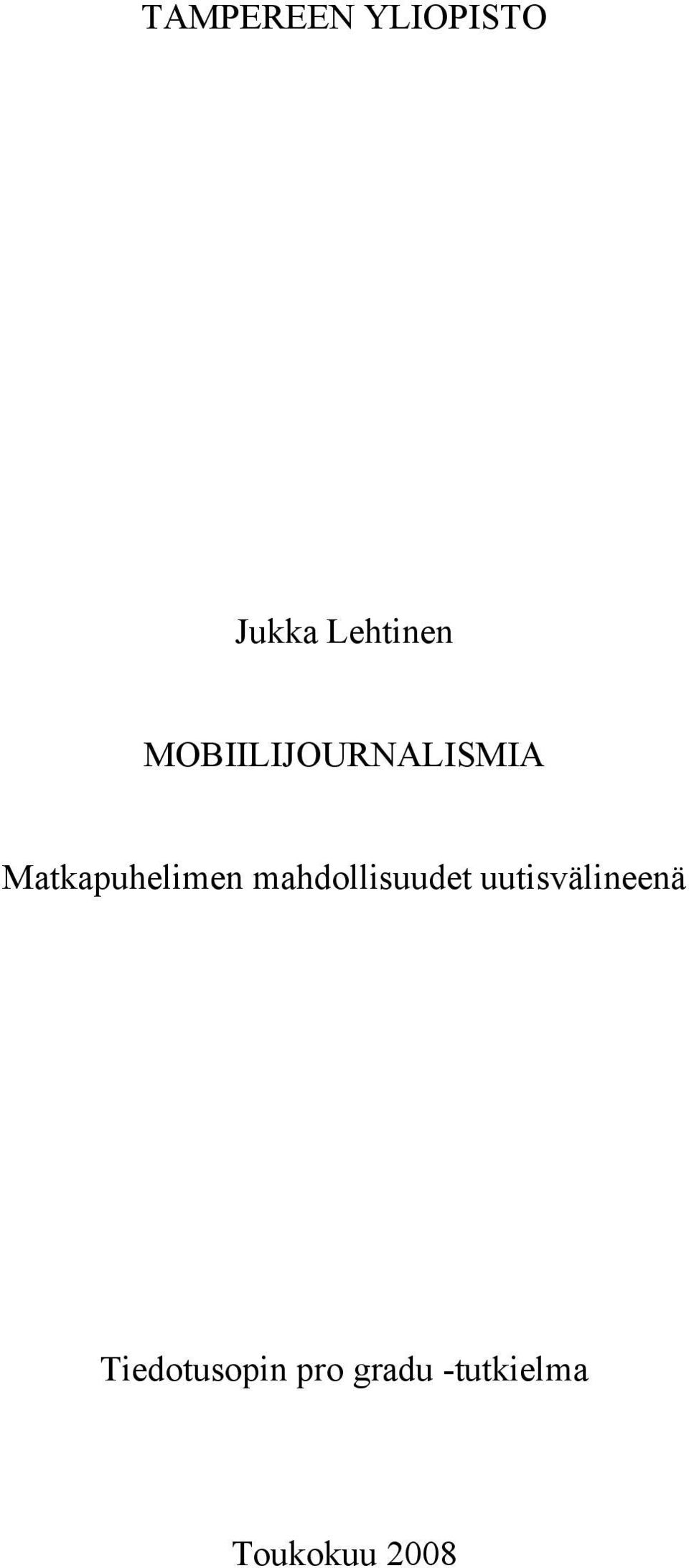 mahdollisuudet uutisvälineenä