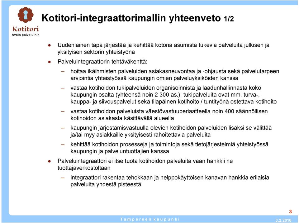 laadunhallinnasta koko kaupungin osalta (yhteensä noin 2 300 as.); tukipalveluita ovat mm.