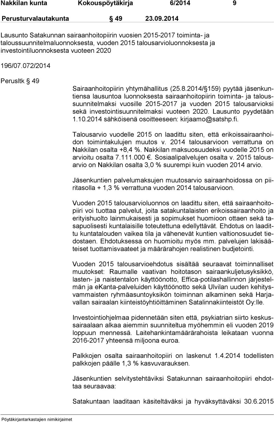 072/2014 Perusltk 49 Sairaanhoitopiirin yhtymähallitus (25.8.