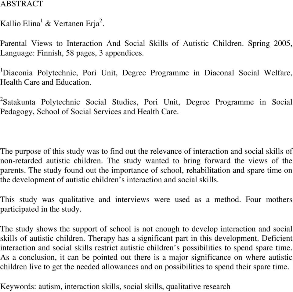 2 Satakunta Polytechnic Social Studies, Pori Unit, Degree Programme in Social Pedagogy, School of Social Services and Health Care.