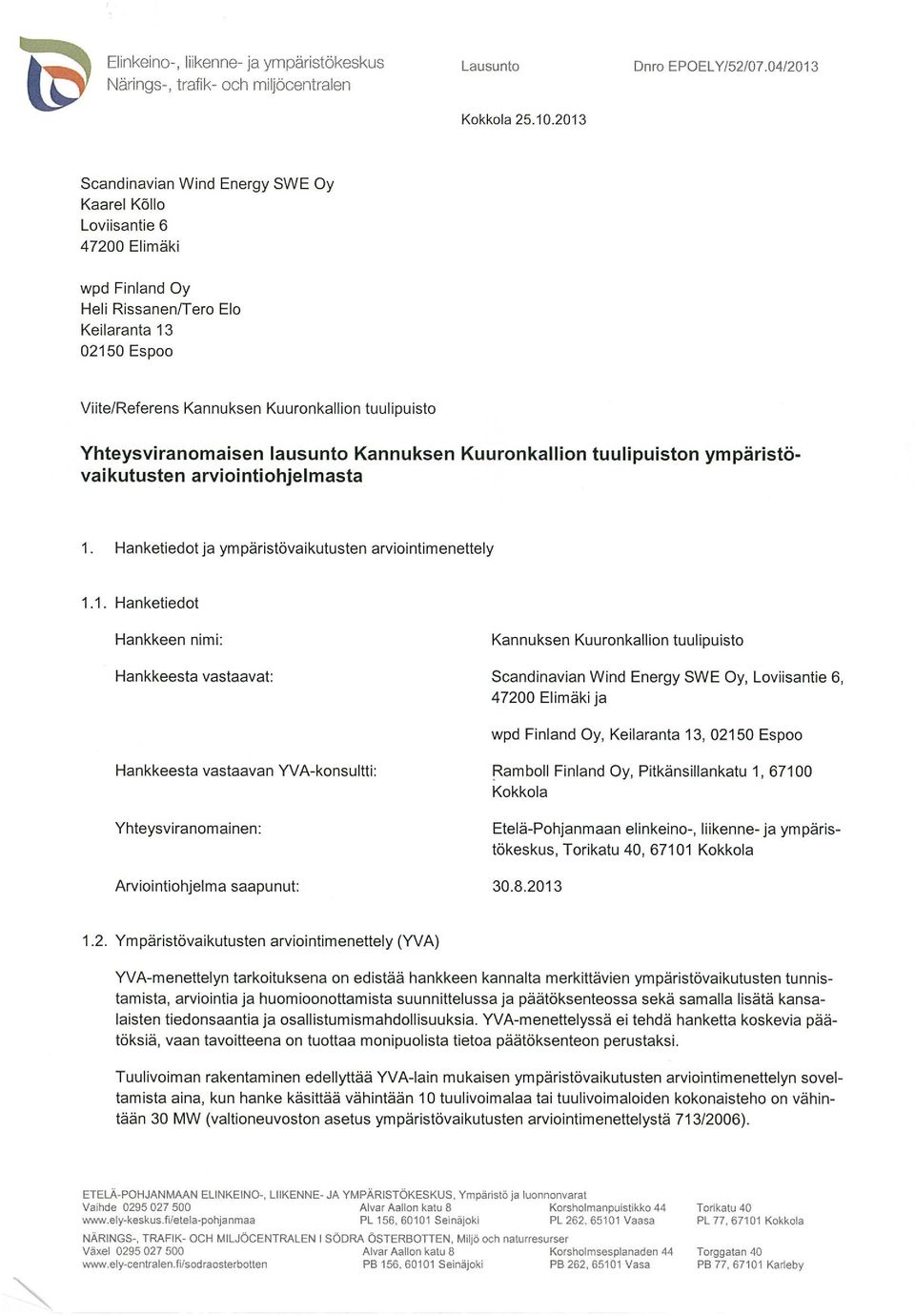 Yhteysviranomaisen lausunto Kannuksen Kuuronkallion tuulipuiston ympäristövaikutusten arviointiohjelmasta 1.