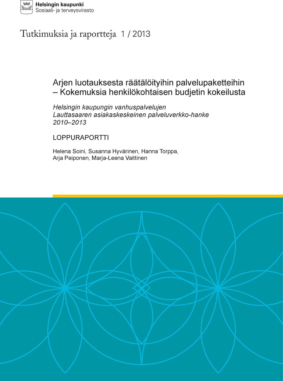 kaupungin vanhuspalvelujen Lauttasaaren asiakaskeskeinen palveluverkko-hanke 2010