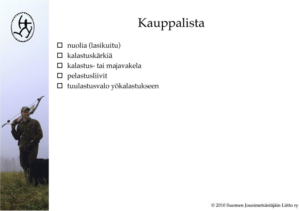 kalastuskärkiä!