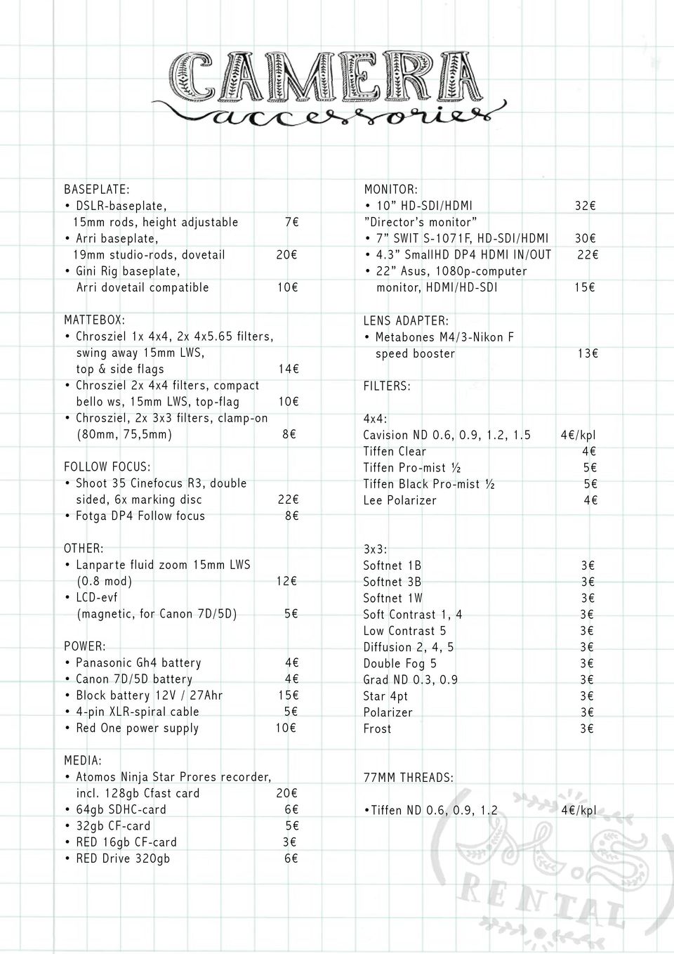 Cinefocus R3, double sided, 6x marking disc 22 Fotga DP4 Follow focus 8 OTHER: Lanparte fluid zoom 15mm LWS (0.