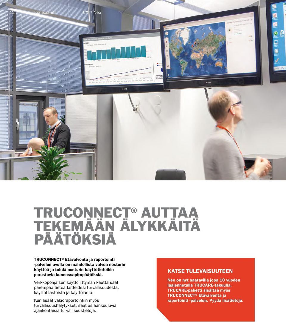Verkkopohjaisen käyttöliittymän kautta saat parempaa tietoa laitteidesi turvallisuudesta, käyttötilastoista ja käyttöiästä.