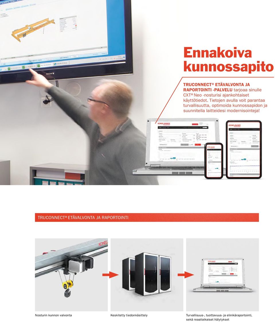 Tietojen avulla voit parantaa turvallisuutta, optimoida kunnossapidon ja suunnitella laitteidesi