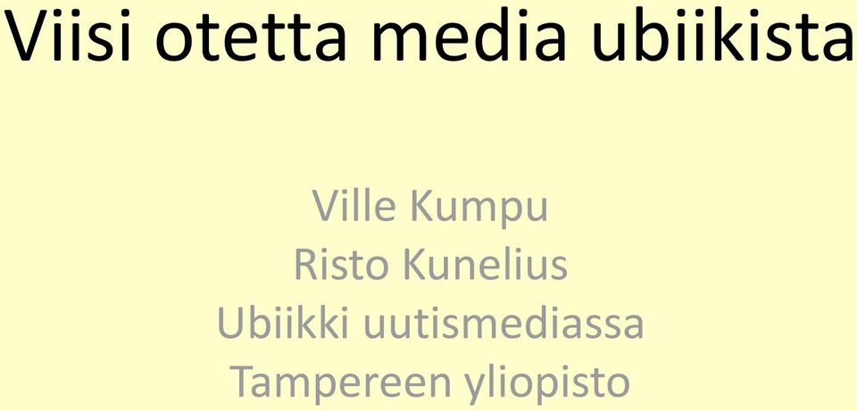 Risto Kunelius Ubiikki