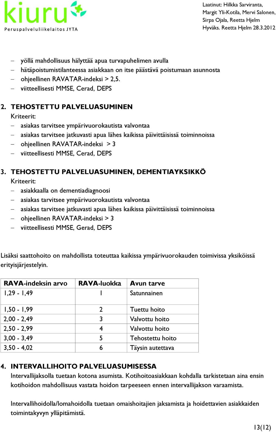 viitteellisesti MMSE, Cerad, DEPS 3.