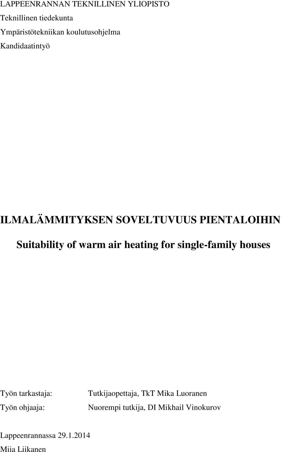 warm air heating for single-family houses Työn tarkastaja: Työn ohjaaja: