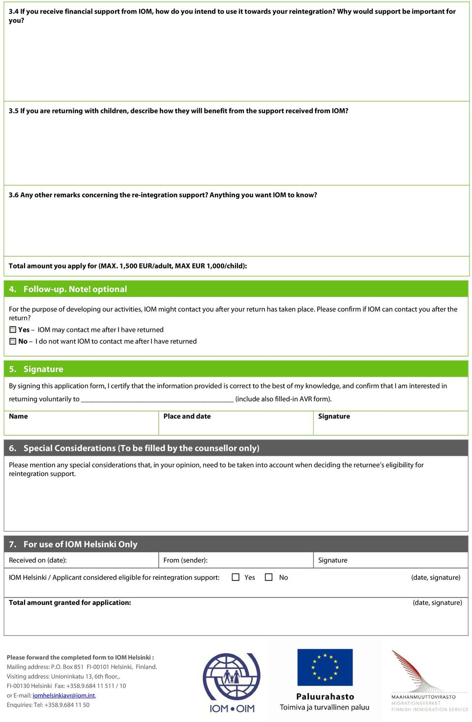 Total amount you apply for (MAX. 1,500 EUR/adult, MAX EUR 1,000/child): 4. Follow-up. Note!