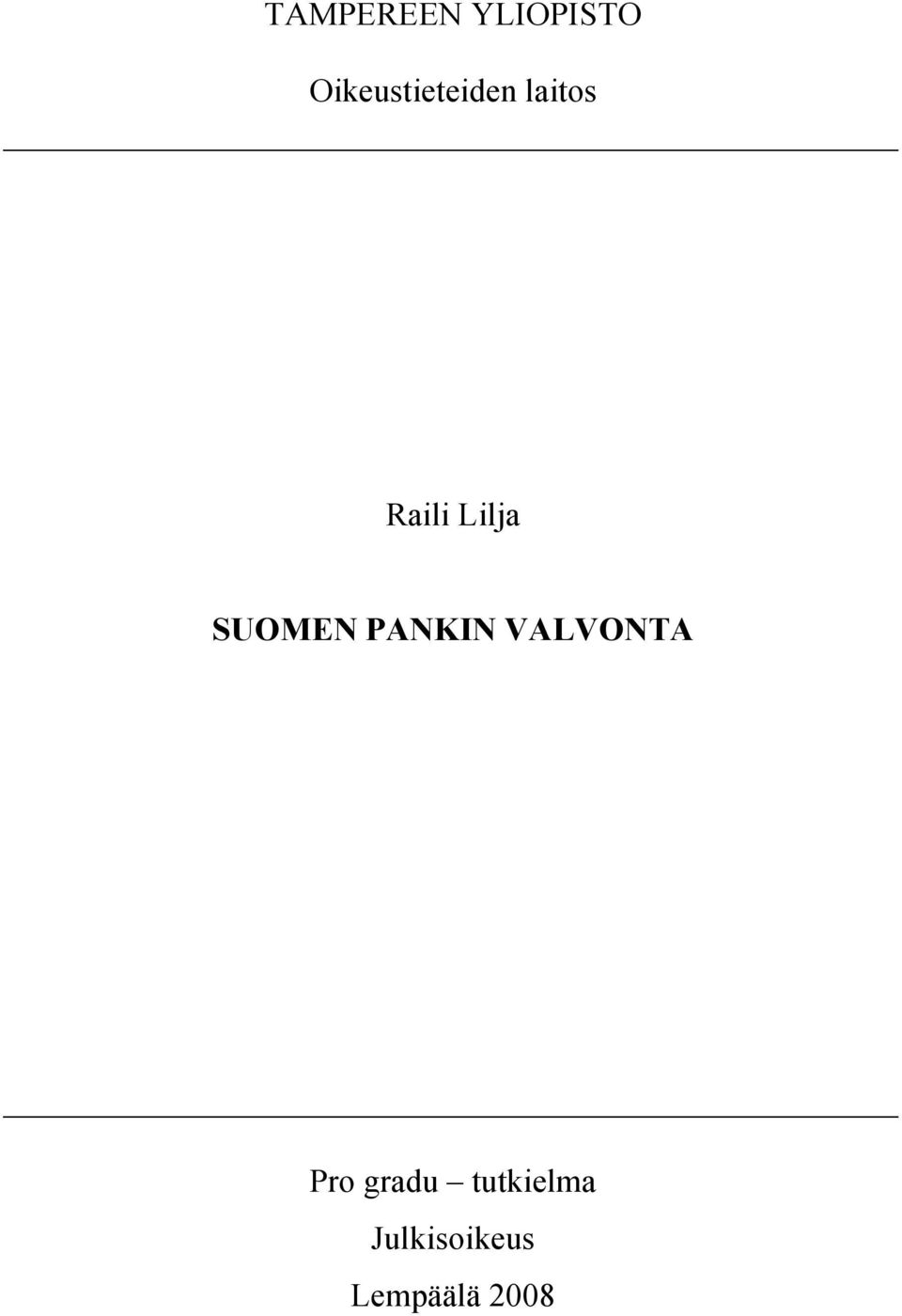 Lilja SUOMEN PANKIN VALVONTA