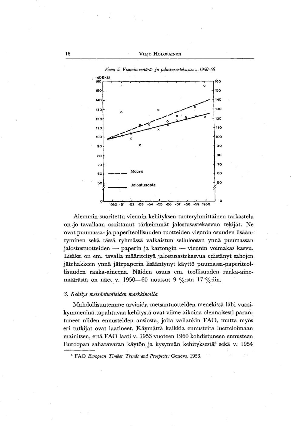 tavallaan osqjttanut tärkehnmät jalostusastekasvun te~ijät.