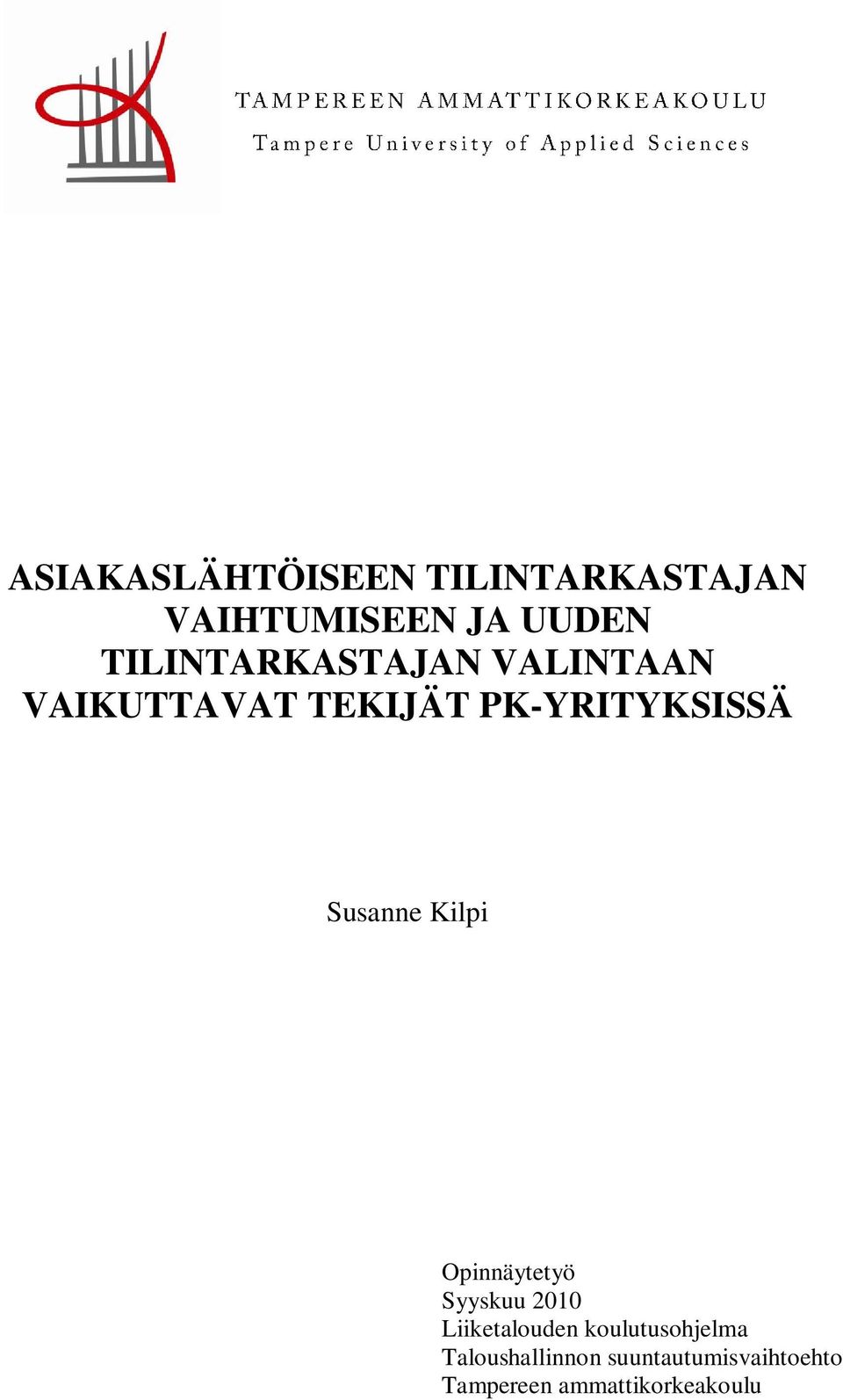 Susanne Kilpi Opinnäytetyö Syyskuu 2010 Liiketalouden