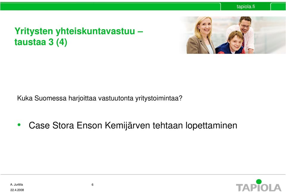 vastuutonta yritystoimintaa?