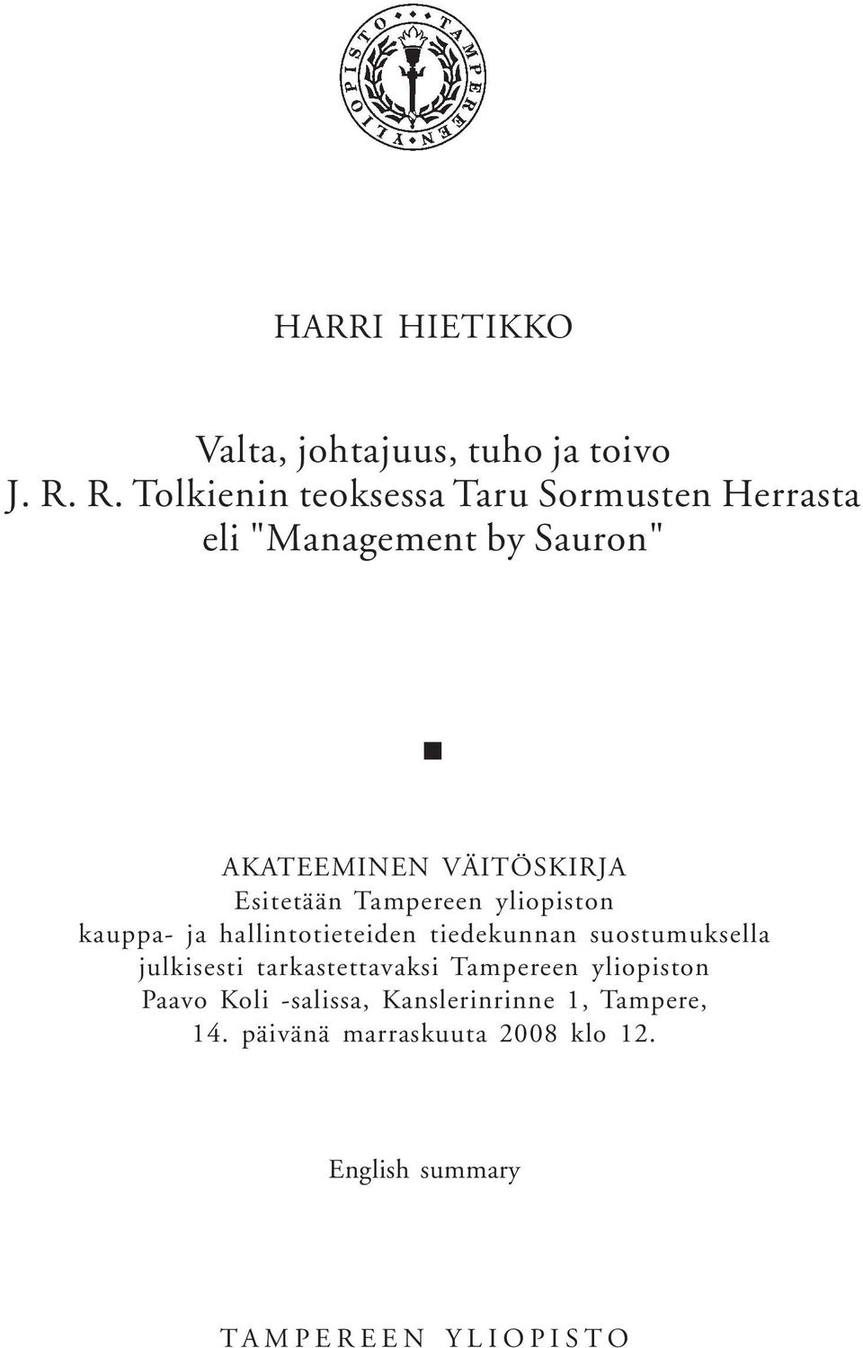 Esitetään Tampereen yliopiston kauppa- ja hallintotieteiden tiedekunnan suostumuksella julkisesti