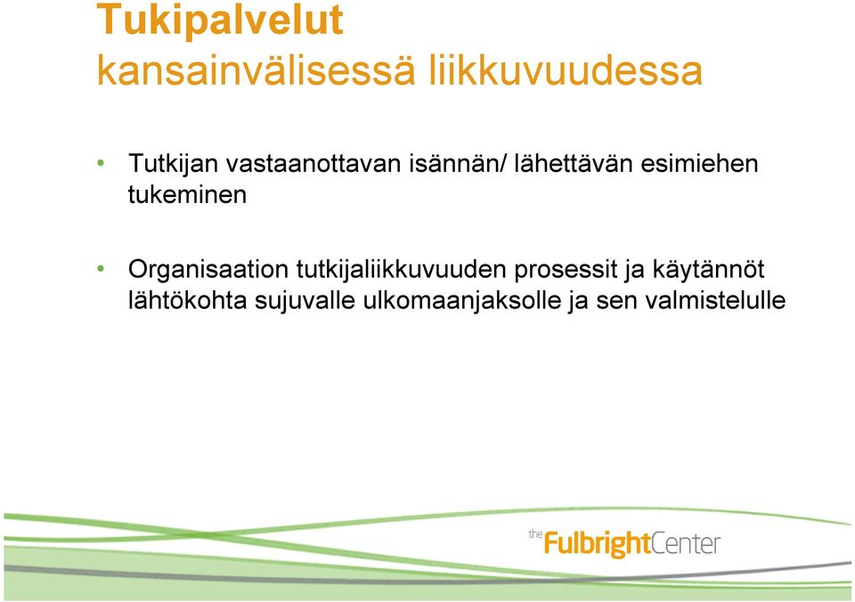 Organisaation tutkijaliikkuvuuden prosessit ja