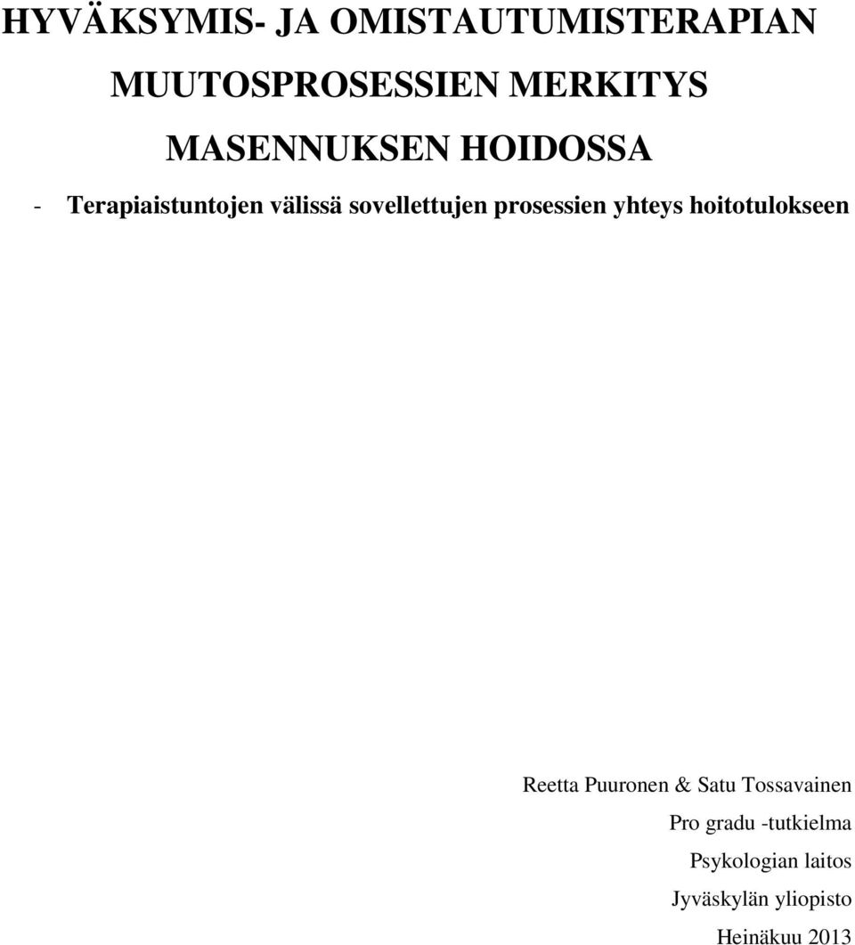 prosessien yhteys hoitotulokseen Reetta Puuronen & Satu