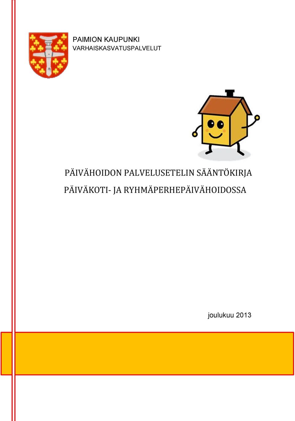 PÄIVÄHOIDON PALVELUSETELIN