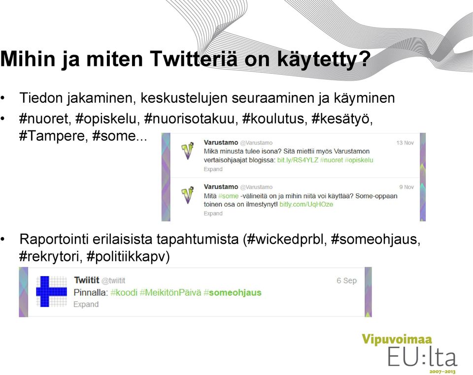 #opiskelu, #nuorisotakuu, #koulutus, #kesätyö, #Tampere, #some.