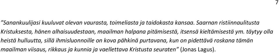 itsensä kieltämisestä ym.