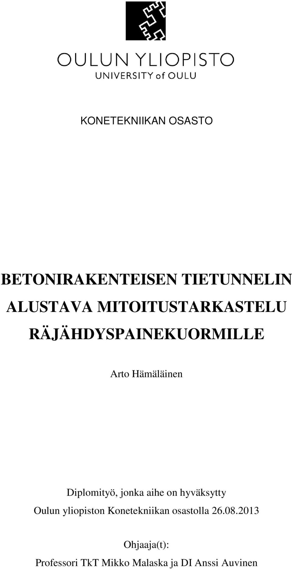 Diplomityö, jonka aihe on hyväksytty Oulun yliopiston