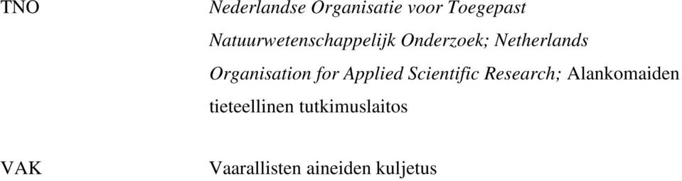 Organisation for Applied Scientific Research;