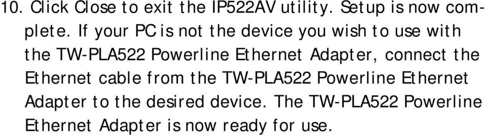 Ethernet Adapter, connect the Ethernet cable from the TW-PLA522 Powerline