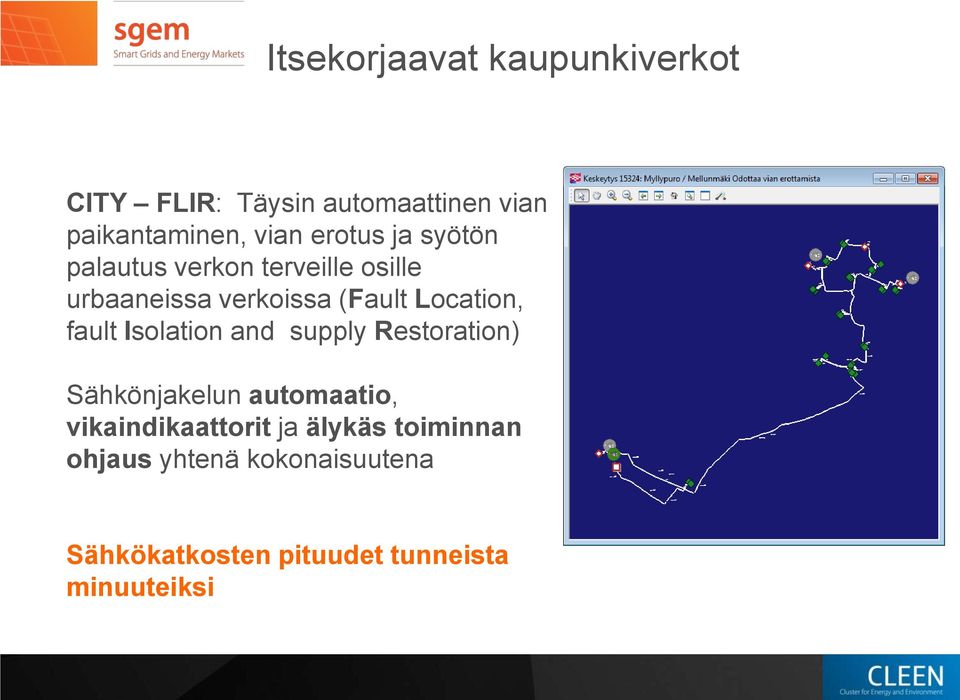 fault Isolation and supply Restoration) Sähkönjakelun automaatio, vikaindikaattorit ja