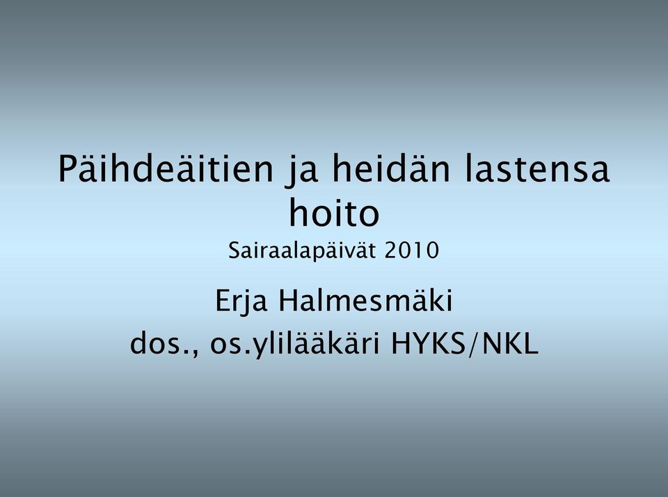 Sairaalapäivät 2010 Erja