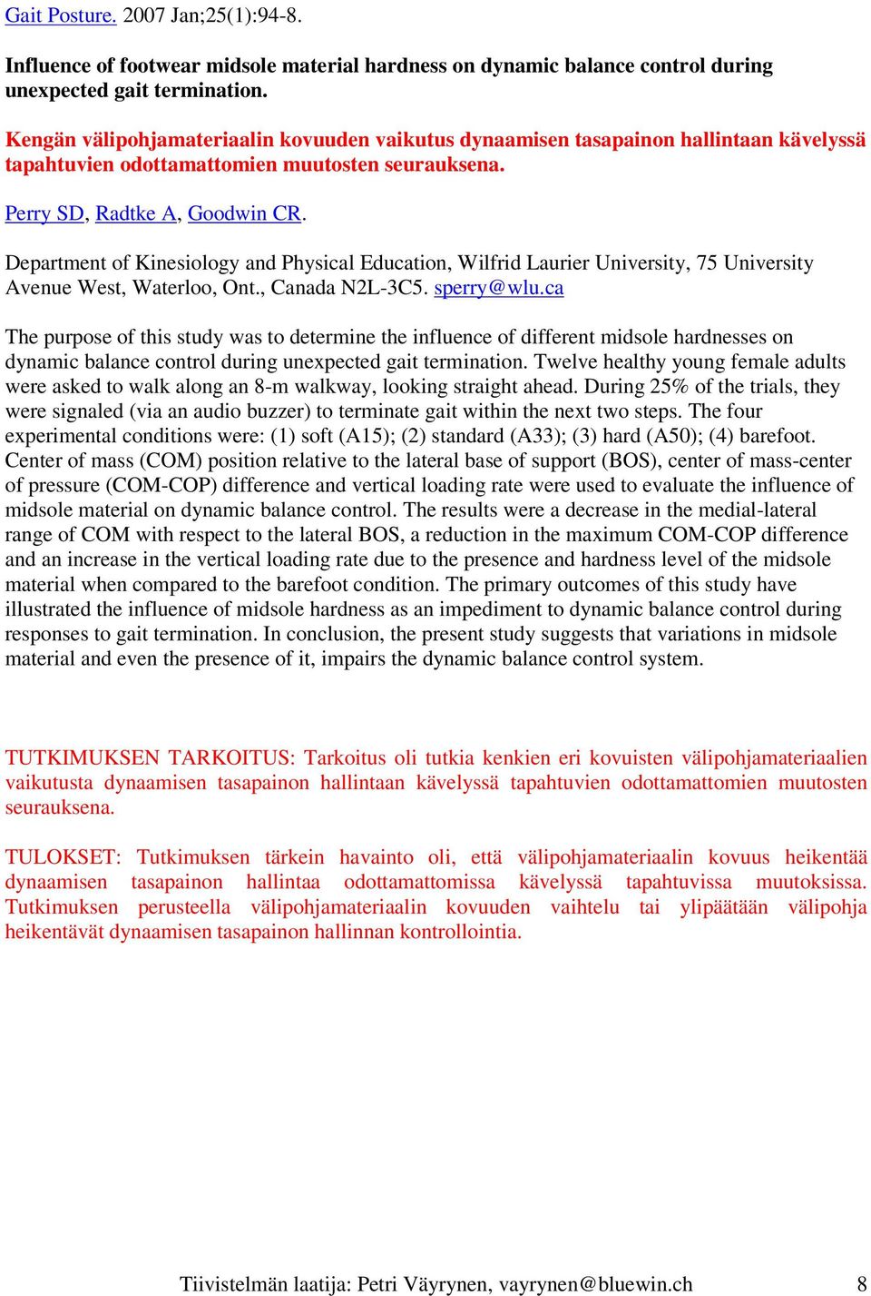 Department of Kinesiology and Physical Education, Wilfrid Laurier University, 75 University Avenue West, Waterloo, Ont., Canada N2L-3C5. sperry@wlu.