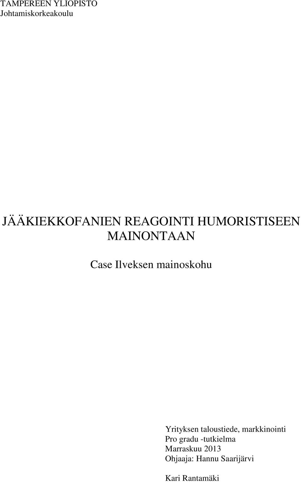 mainoskohu Yrityksen taloustiede, markkinointi Pro gradu