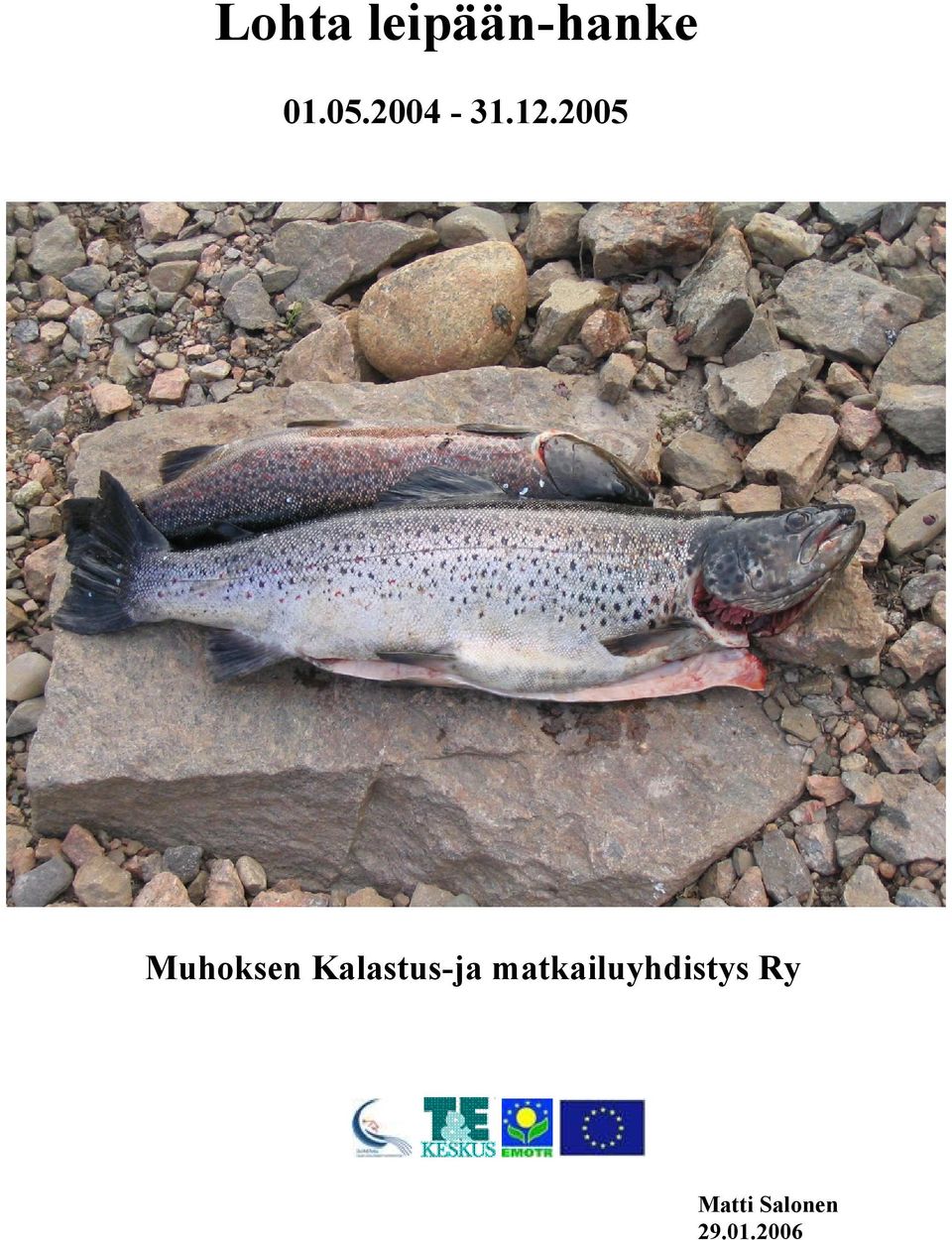 2005 Muhoksen Kalastus-ja