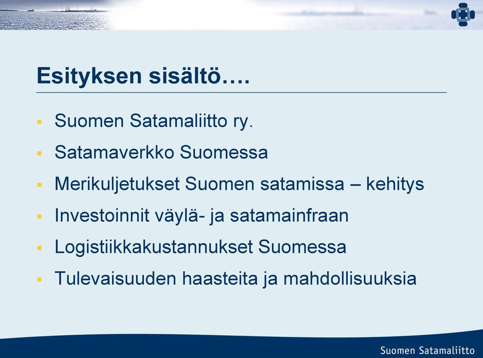 kehitys Investoinnit väylä- ja satamainfraan
