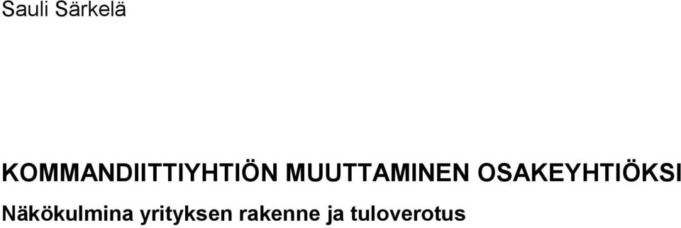 MUUTTAMINEN OSAKEYHTIÖKSI