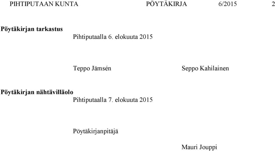 elokuuta 2015 Teppo Jämsén Seppo Kahilainen