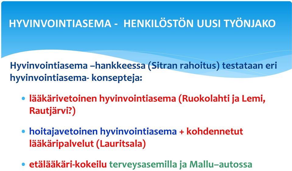 hyvinvointiasema (Ruokolahti ja Lemi, Rautjärvi?