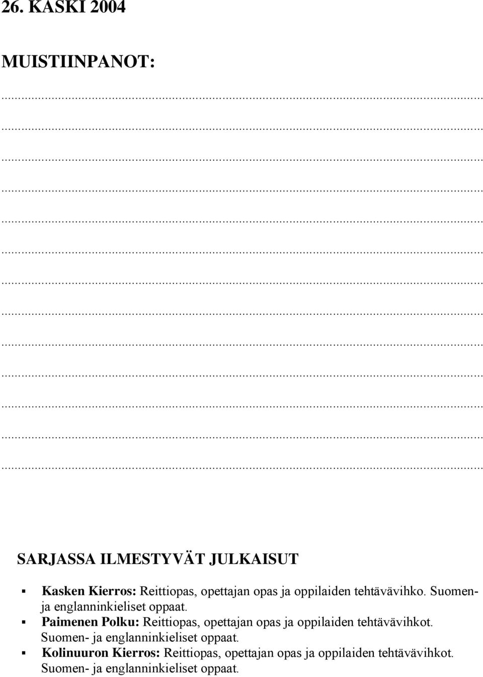 Paimenen Polku: Reittiopas, opettajan opas ja oppilaiden tehtävävihkot.