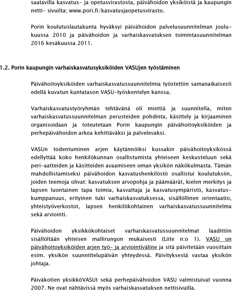 10 ja päivähoidon ja varhaiskasvatuksen toimintasuunnitelman 20