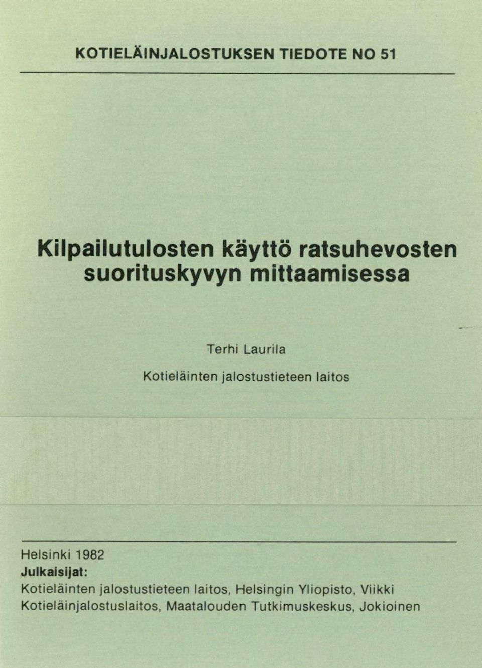 laitos Helsinki 1982 Julkaisijat: Kotieläinten jalostustieteen laitos.