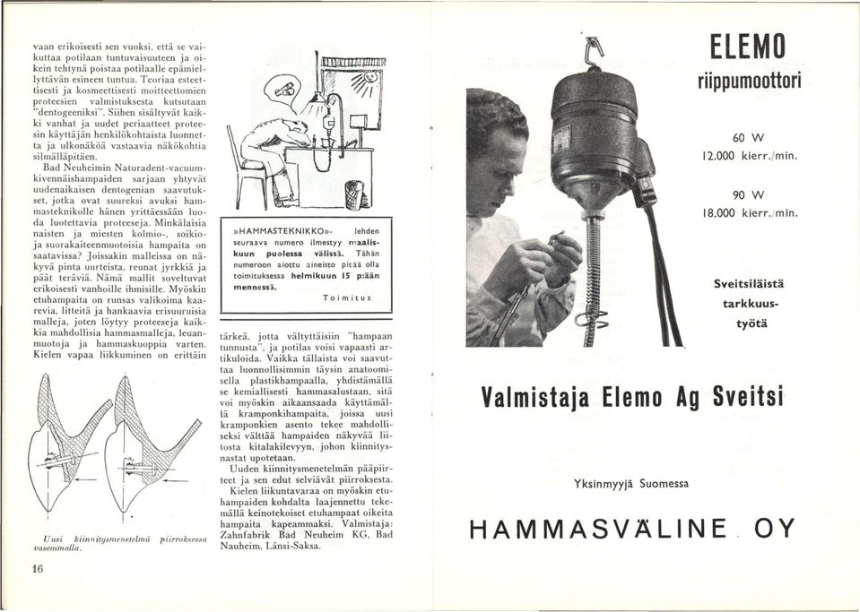 Siihen sisältyvät kaikki vanhat ja uudet periaatteet proteesin käyttäjän henkilökohtaista luonnetta ja ulkonäköä vastaavia näkökohtia silmälläpitäen.