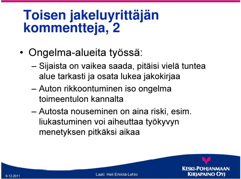 Auton rikkoontuminen iso ongelma toimeentulon kannalta Autosta nouseminen on